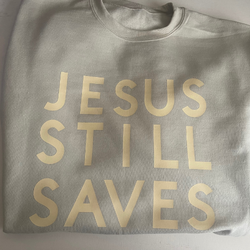 Gildan sweatshirt-Jesus Still Saves