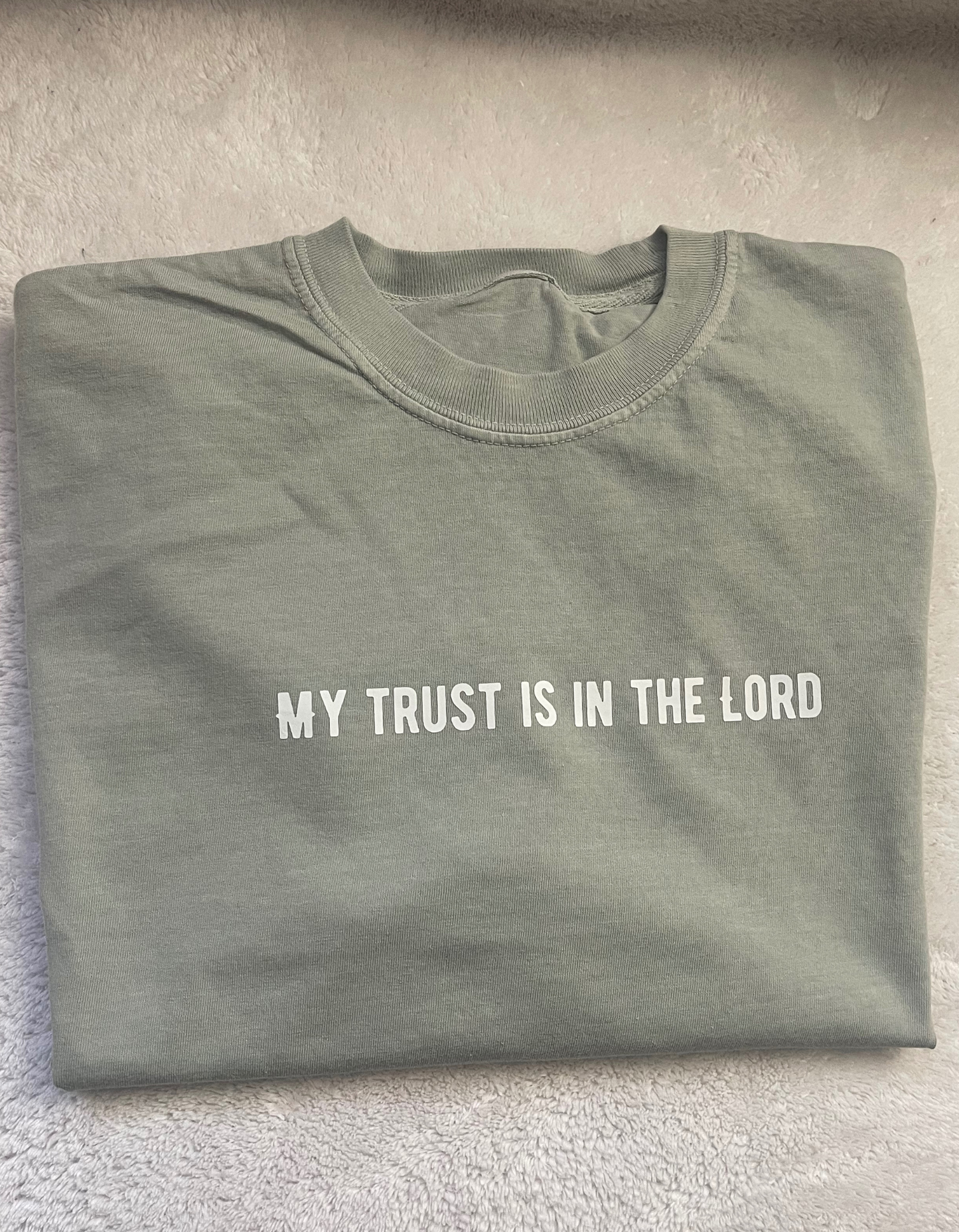 My Trust Is in the Lord Tee-