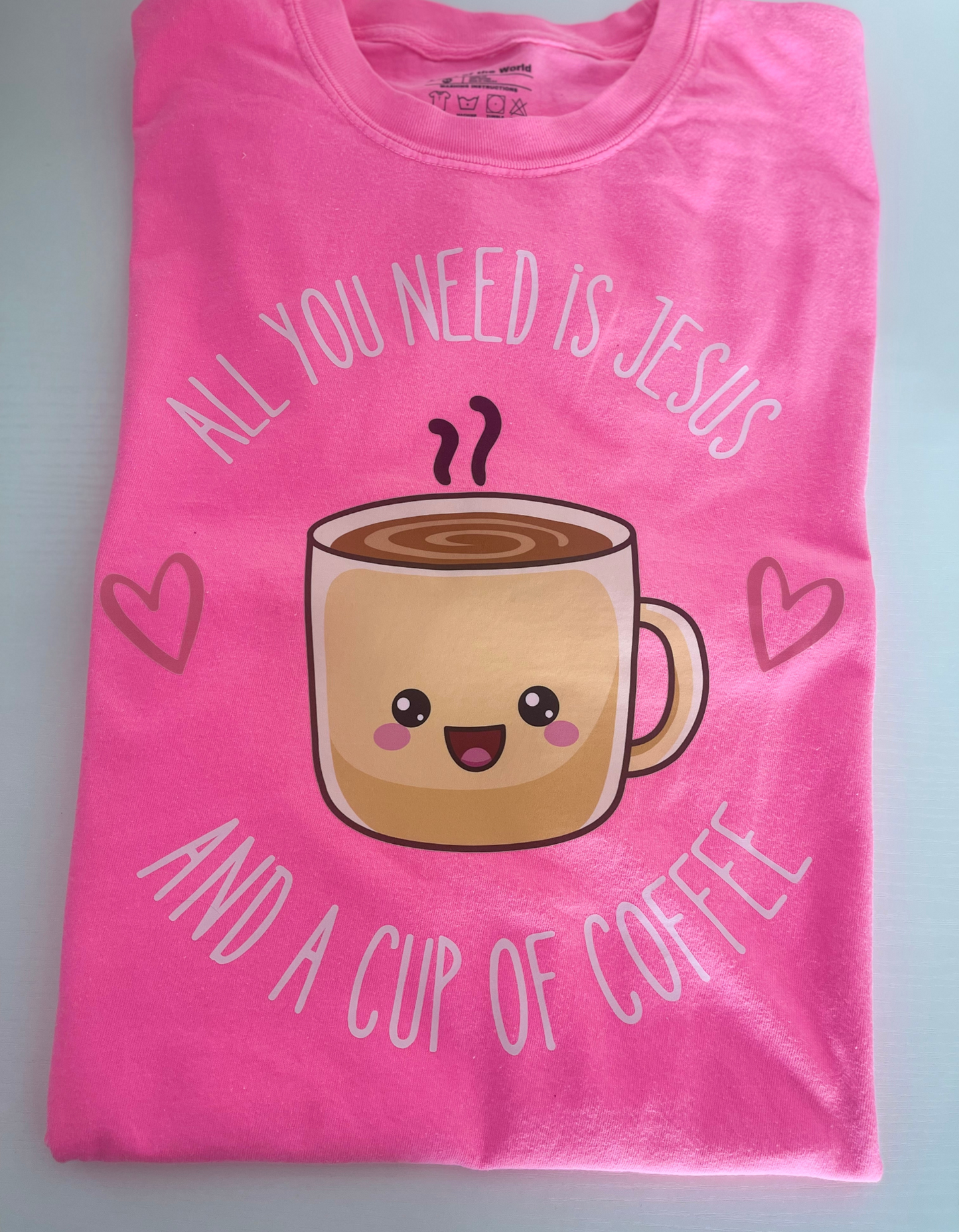 All I Need Is Jesus and a Cup of Coffee Tee- Neon Pink
